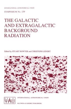 Leinert / Bowyer |  The Galactic and Extragalactic Background Radiation | Buch |  Sack Fachmedien