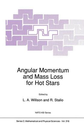 Stalio / Willson |  Angular Momentum and Mass Loss for Hot Stars | Buch |  Sack Fachmedien