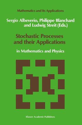 Albeverio / Streit / Blanchard |  Stochastic Processes and their Applications | Buch |  Sack Fachmedien