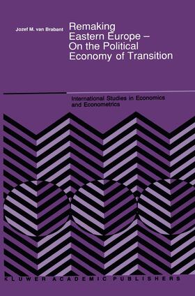 Van Brabant |  Remaking Eastern Europe -- On the Political Economy of Transition | Buch |  Sack Fachmedien