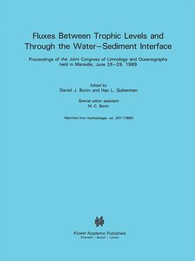 Bonin / Golterman |  Fluxes between Trophic Levels and through the Water-Sediment Interface | Buch |  Sack Fachmedien