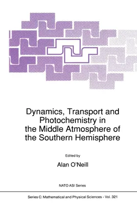 O'Neill |  Dynamics, Transport and Photochemistry in the Middle Atmosphere of the Southern Hemisphere | Buch |  Sack Fachmedien