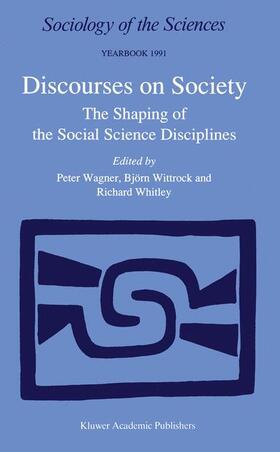 Wagner / Whitley / Wittrock |  Discourses on Society | Buch |  Sack Fachmedien