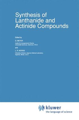 Morss / Meyer |  Synthesis of Lanthanide and Actinide Compounds | Buch |  Sack Fachmedien
