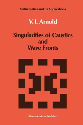 Arnold |  Singularities of Caustics and Wave Fronts | Buch |  Sack Fachmedien
