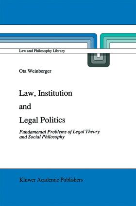 Weinberger |  Law, Institution and Legal Politics | Buch |  Sack Fachmedien