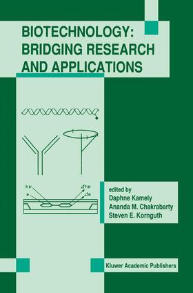 Kamely / Kornguth / Chakrabarty |  Biotechnology: Bridging Research and Applications | Buch |  Sack Fachmedien