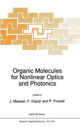 Messier / Prasad / Kajzar |  Organic Molecules for Nonlinear Optics and Photonics | Buch |  Sack Fachmedien