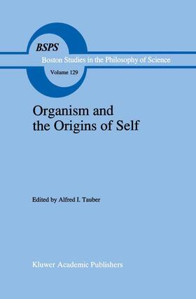 Tauber | Organism and the Origins of Self | Buch | 978-0-7923-1185-0 | sack.de