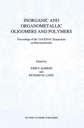 Laine / Harrod |  Inorganic and Organometallic Oligomers and Polymers | Buch |  Sack Fachmedien