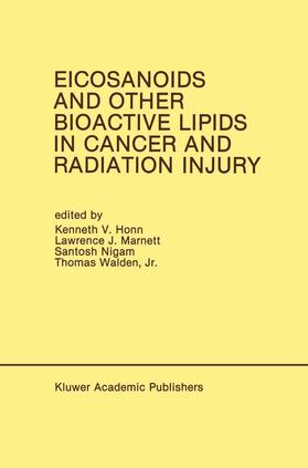 Honn / Walden Jr / Marnett |  Eicosanoids and Other Bioactive Lipids in Cancer and Radiation Injury | Buch |  Sack Fachmedien