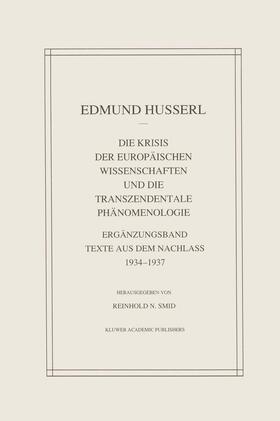 Smid / Husserl |  Die Krisis Der Europäischen Wissenschaften Und Die Transzendentale Phänomenologie | Buch |  Sack Fachmedien
