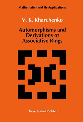 Kharchenko |  Automorphisms and Derivations of Associative Rings | Buch |  Sack Fachmedien