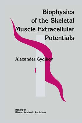 Gydikov |  Biophysics Of The Skeletal Muscle Extracellular Potentials | Buch |  Sack Fachmedien