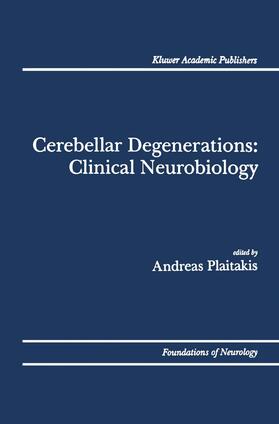 Plaitakis |  Cerebellar Degenerations: Clinical Neurobiology | Buch |  Sack Fachmedien