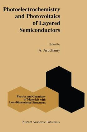 Aruchamy |  Photoelectrochemistry and Photovoltaics of Layered Semiconductors | Buch |  Sack Fachmedien