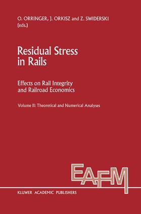 Orringer / Swiderski / Orkisz |  Residual Stress in Rails | Buch |  Sack Fachmedien