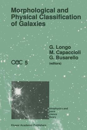 Longo / Busarello / Capaccioli |  Morphological and Physical Classification of Galaxies | Buch |  Sack Fachmedien