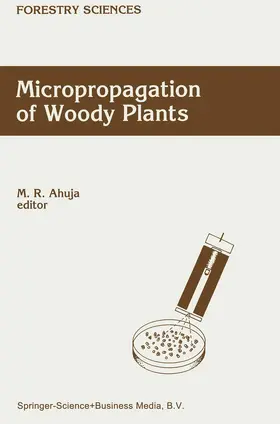 Ahuja |  Micropropagation of Woody Plants | Buch |  Sack Fachmedien