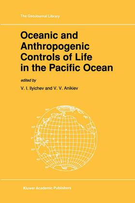 Anikiev / Ilyichev |  Oceanic and Anthropogenic Controls of Life in the Pacific Ocean | Buch |  Sack Fachmedien