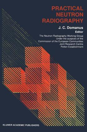 Domanus |  Practical Neutron Radiography | Buch |  Sack Fachmedien