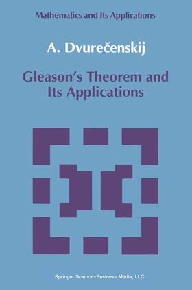 Dvurecenskij |  Gleason's Theorem and Its Applications | Buch |  Sack Fachmedien