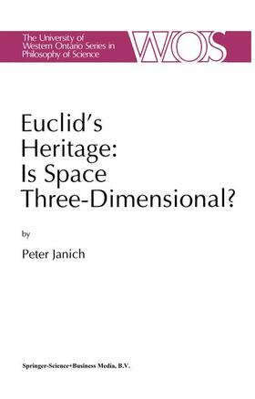Janich |  Euclid's Heritage. Is Space Three-Dimensional? | Buch |  Sack Fachmedien