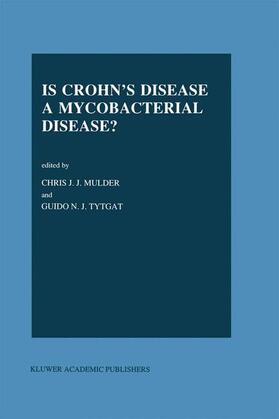 Tytgat / Mulder |  Is Crohn¿s Disease a Mycobacterial Disease? | Buch |  Sack Fachmedien