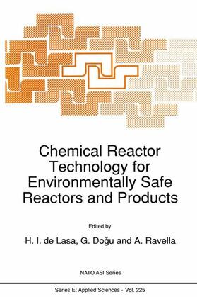 de Lasa / Ravella / Dogammau |  Chemical Reactor Technology for Environmentally Safe Reactors and Products | Buch |  Sack Fachmedien