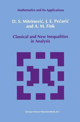 Mitrinovic / Fink / Pecaric |  Classical and New Inequalities in Analysis | Buch |  Sack Fachmedien