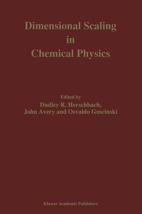 Herschbach / Goscinski / Avery |  Dimensional Scaling in Chemical Physics | Buch |  Sack Fachmedien