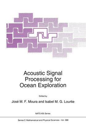 Lourtie / Moura |  Acoustic Signal Processing for Ocean Exploration | Buch |  Sack Fachmedien