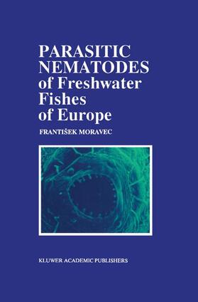 Moravec |  Parasitic Nematodes of Freshwater Fishes of Europe | Buch |  Sack Fachmedien