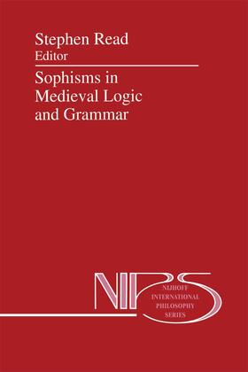 Read |  Sophisms in Medieval Logic and Grammar | Buch |  Sack Fachmedien