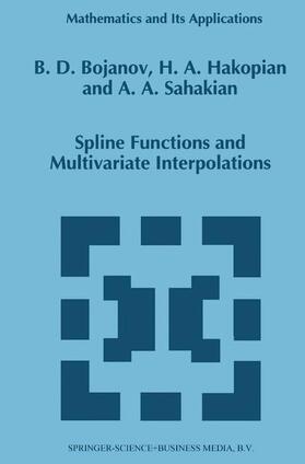 Bojanov / Sahakian / Hakopian |  Spline Functions and Multivariate Interpolations | Buch |  Sack Fachmedien