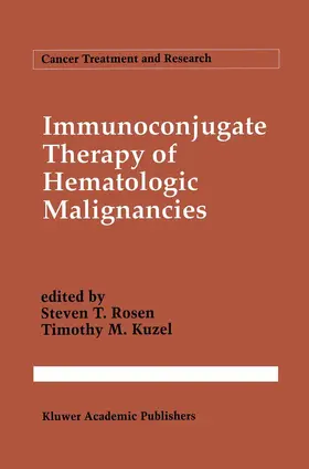 Rosen / Kuzel |  Immunoconjugate Therapy of Hematologic Malignancies | Buch |  Sack Fachmedien