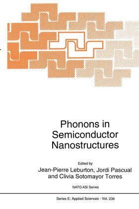 Leburton / Sotomayor Torres / Pascual |  Phonons in Semiconductor Nanostructures | Buch |  Sack Fachmedien