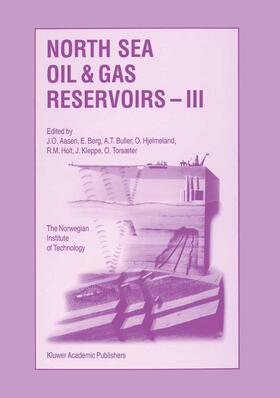 Aasen / Berg / Buller |  North Sea Oil and Gas Reservoirs ¿ III | Buch |  Sack Fachmedien