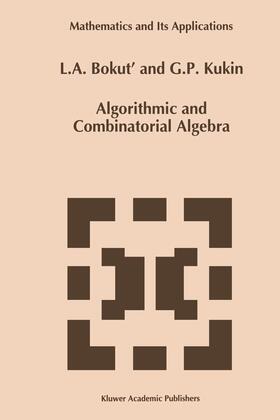 Kukin / Bokut' |  Algorithmic and Combinatorial Algebra | Buch |  Sack Fachmedien