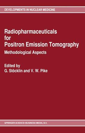 Pike / Stöcklin |  Radiopharmaceuticals for Positron Emission Tomography - Methodological Aspects | Buch |  Sack Fachmedien