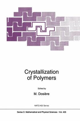 Dosière |  Crystallization of Polymers | Buch |  Sack Fachmedien