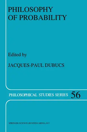 Dubucs | Philosophy of Probability | Buch | 978-0-7923-2385-3 | sack.de