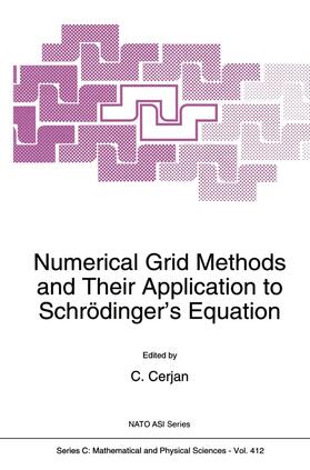 Cerjan |  Numerical Grid Methods and Their Application to Schrödinger¿s Equation | Buch |  Sack Fachmedien