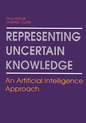 Clark / Krause |  Representing Uncertain Knowledge | Buch |  Sack Fachmedien