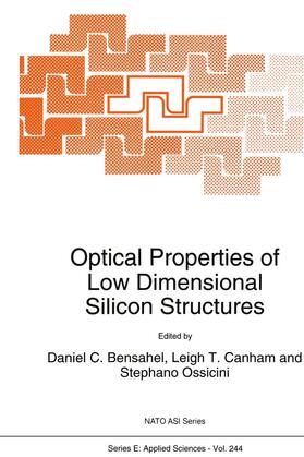 Bensahel / Ossicini / Canham |  Optical Properties of Low Dimensional Silicon Structures | Buch |  Sack Fachmedien