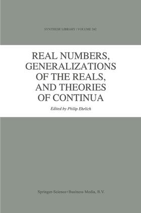 Ehrlich |  Real Numbers, Generalizations of the Reals, and Theories of Continua | Buch |  Sack Fachmedien