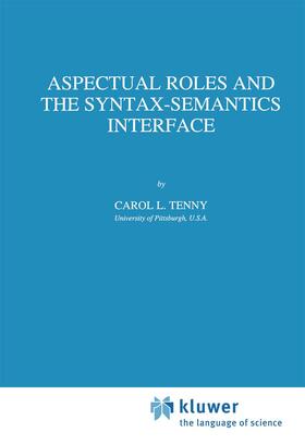 Tenny |  Aspectual Roles and the Syntax-Semantics Interface | Buch |  Sack Fachmedien