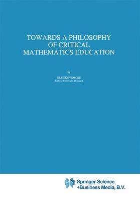 Skovsmose |  Towards a Philosophy of Critical Mathematics Education | Buch |  Sack Fachmedien