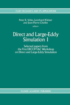 Voke / Chollet / Kleiser |  Direct and Large-Eddy Simulation I | Buch |  Sack Fachmedien