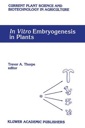 Thorpe |  In Vitro Embryogenesis in Plants | Buch |  Sack Fachmedien